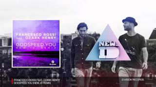 Francesco Rossi - Godspeed You (NEW_ID Remix)