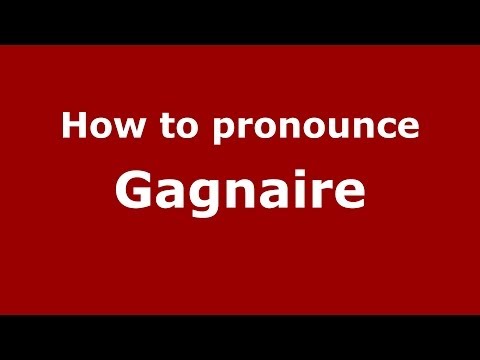 How to pronounce Gagnaire