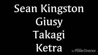 Takagi &amp; Ketra ft Giusy Ferreri &amp; Sean Kingston - Amore e Capoeira testo
