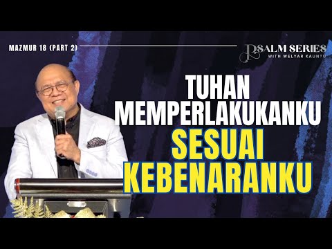 TUHAN MEMPERLAKUKANKU SESUAI KEBENARANKU || PSALM SERIES - 12 JANUARI 2026