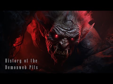 History of the Demonweb Pits