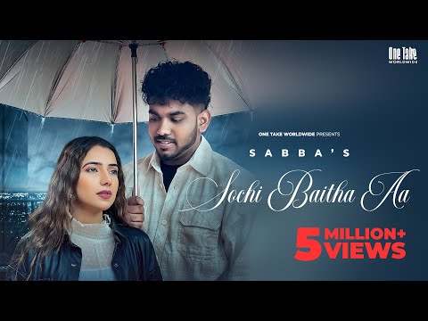 Sochi Baitha Aa : Sabba Ft. Meavin | Punjabi Song 2023