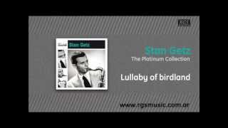 Stan Getz - Lullaby of birdland