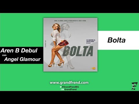 Aren B Debul - Bolta (con Ángel Glamour)