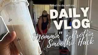 DAILY VLOG | Realistic Day in My Life: Working Out + Mom Life & High Protein Smoothie Recipe