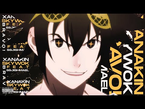XANAKIN SKYWOK - BRAVO! ft. ssjishmael
