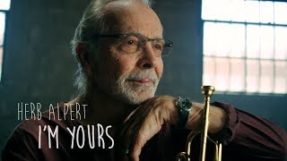 HERB ALPERT - I'M YOURS (Official Video)