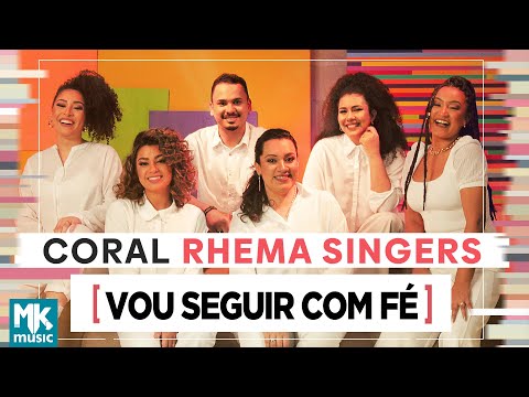Coral Rhema Singers - Vou Seguir Com Fé (Clipe Oficial MK Music)