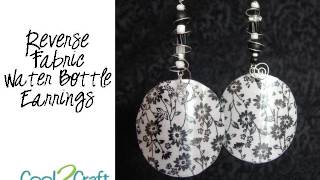 How to Make Reverse Fabric Water Bottle Earrings by EcoHeidi Borchers