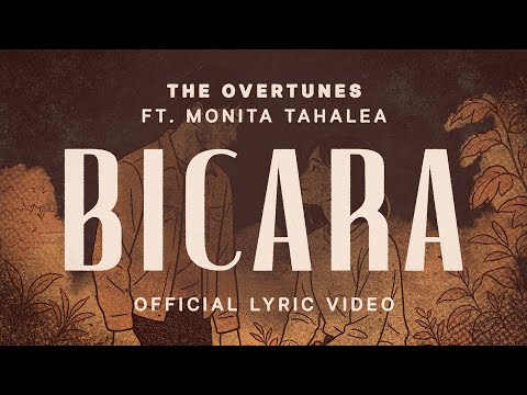 TheOvertunes - Bicara ft. Monita Tahalea (Official Lyric Video)