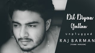 Dil Diyan Gallan - Raj barman | Unplugged Cover | Tiger Zinda Hai | Atif Aslam