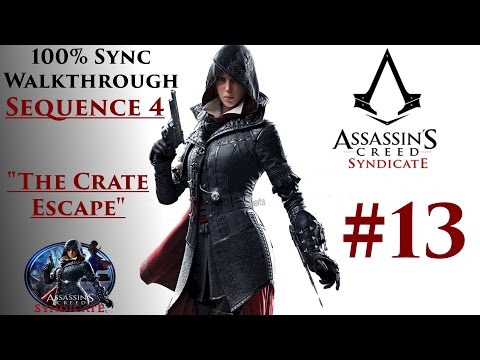 Assassin's Creed Syndicate Walkthrough 100% Sync - Sequence 4 "The Crate Escape" | CenterStrain01