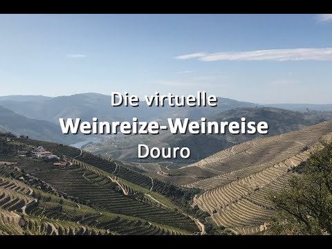 Die virtuelle Weinreize-Weinreise - Folge 33: Douro
