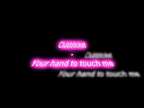 Clubbticket - Your hand to touch me (original rmx)