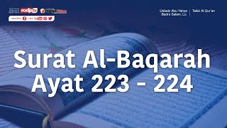Download lagu Tafsir Al Qur'an: Surat Al-Baqarah Ayat 223-224 - Ustadz Abu Yahya Badru Salam, Lc. mp3