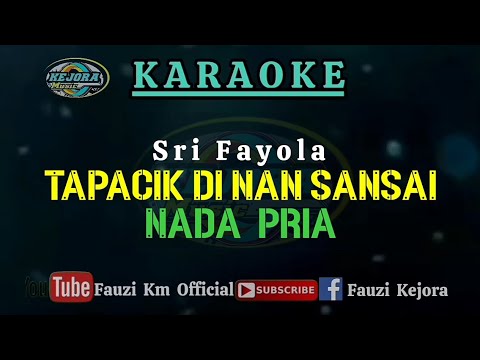 Cover Sri Fayola - Tapacik Di Nan Sansai (Karaoke/Lirik) Nada Pria