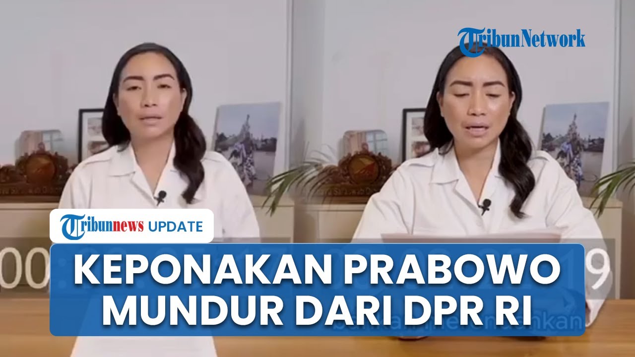Keponakan Prabowo Minta Maaf ke Rakyat & Mundur dari Kursi DPR RI Imbas Ucapannya Dipelintir