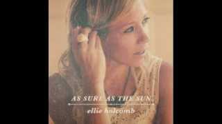 Ellie Holcomb - &quot;As Sure As The Sun&quot;