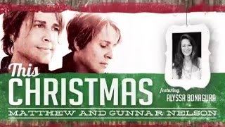Matthew & Gunnar Nelson - This Christmas featuring Alyssa Bonagura (Official Lyric Video)