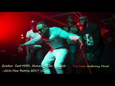 Gradur Feat MHD, Alonzo, Nyda -Oblah ...ıllιlı New Remix 2017 ιllιlı...