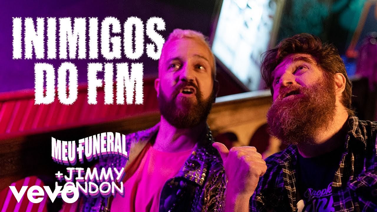 Meu Funeral, Jimmy London - Inimigos Do Fim
