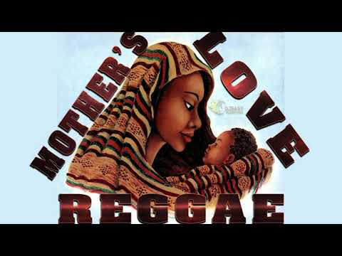 Sweet Reggae Mix Songs For Mama (Mother's Love) Sizzla,Chris Martin,Gyptian,Lutan Fyah,Jah Cure