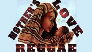 Sweet Reggae Mix Songs For Mama (Mother&#39;s Love) Sizzla,Chris Martin,Gyptian,Lutan Fyah,Jah Cure