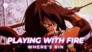Where's Rin - Playing with Fire [Brave Order Release]