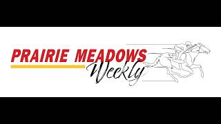 Prairie Meadows Weekly S1E16