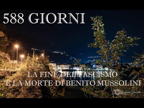 588 GIORNI - La fine del fascismo e la morte di Benito Mussolini - extended version -
