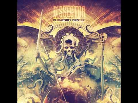 DISSECTOR - Planetary Cancer