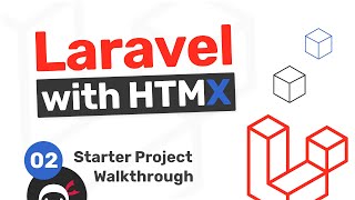 Laravel with HTMX Tutorial #2 - Starter Project Walkthrough
