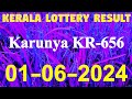 Kerala Lottery result | Karunya KR-656 | 01.06.2024.