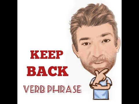 English Tutor Nick P Verb Phrase (354) Keep Back - Eight Meanings