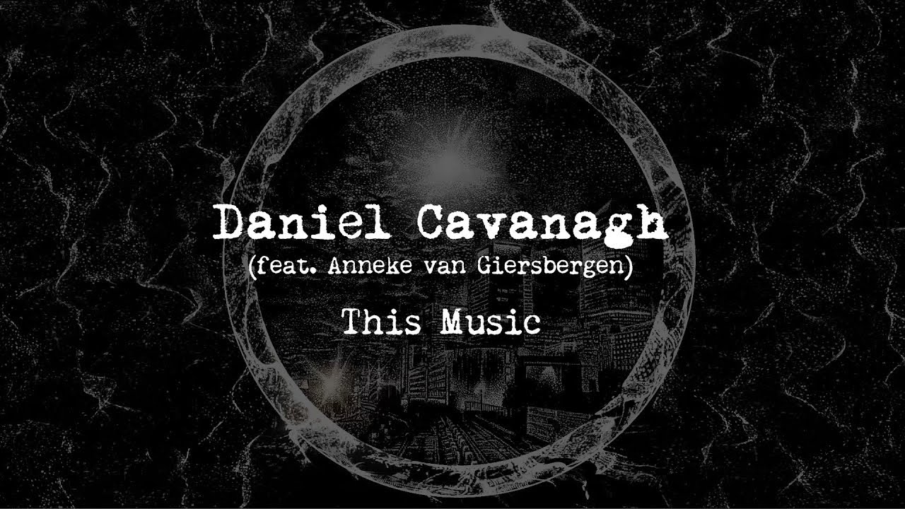 Daniel Cavanagh - This Music (from Monochrome) - YouTube