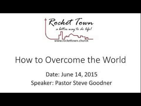 2015-06-14 - How to Overcome the World