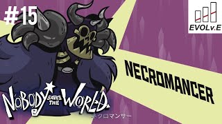 #15【ネクロマンサー】NARIMIN,とわの｢Nobody Saves the World｣