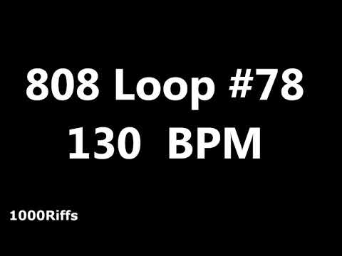 808 Loop Beat # 78 : 130 BPM : Beats Per Minute