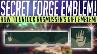 Destiny 2 // SECRET FORGE EMBLEM! How To Unlock Rasmussen