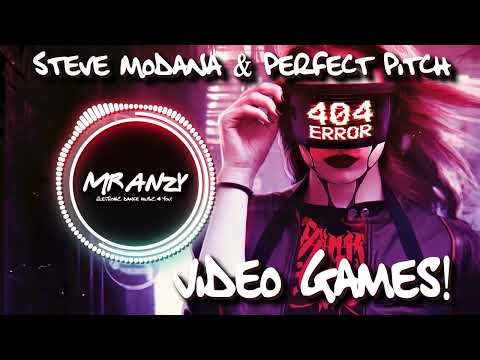 Steve Modana & Perfect Pitch - Video Games (Best Electro House) Mr Anzy