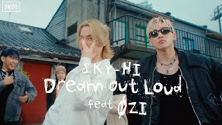 [音樂] SKY-HI / Dream Out Loud feat. OZI