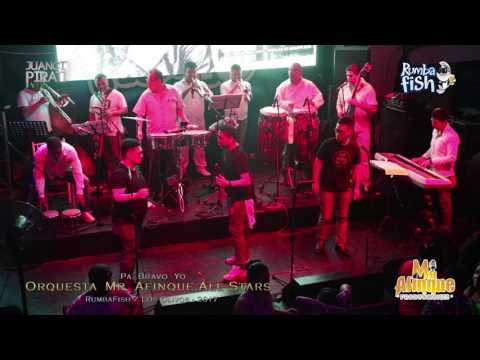 Rumbera -  Pa Bravo Yo / Orquesta Mr. Afinque All Stars / RumbaFish / Los Olivos - 2017