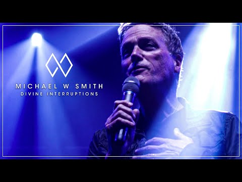 Michael W  Smith   Divine Interruptions