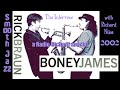 BONEY JAMES & RICK BRAUN – Exclusive Archive Interview & Performance