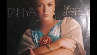 Here&#39;s Some Love by Tanya Tucker; the title track from her 1976 album Here&#39;s Some Love.