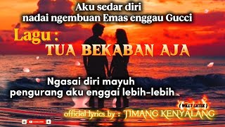 Download lagu TUA BEKABAN AJA by TIMANG KENYALANG( lyrics iban song 2025)#ibansong #trending #music mp3 Download lagu TUA BEKABAN AJA by TIMANG KENYALANG( lyrics iban song 2025)#ibansong #trending #music mp3