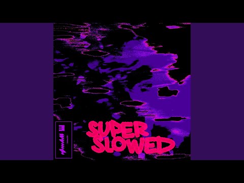 Untitled #13 (Super Slowed)