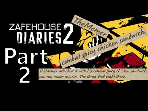 Zafehouse: Diaries 2 | Part 2
