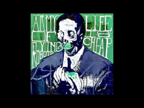 ARMY OF FLYING ROBOTS - Life is Cheap CD (2007)