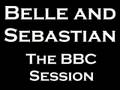 I Could Be Dreaming - The Belle and Sebastian
